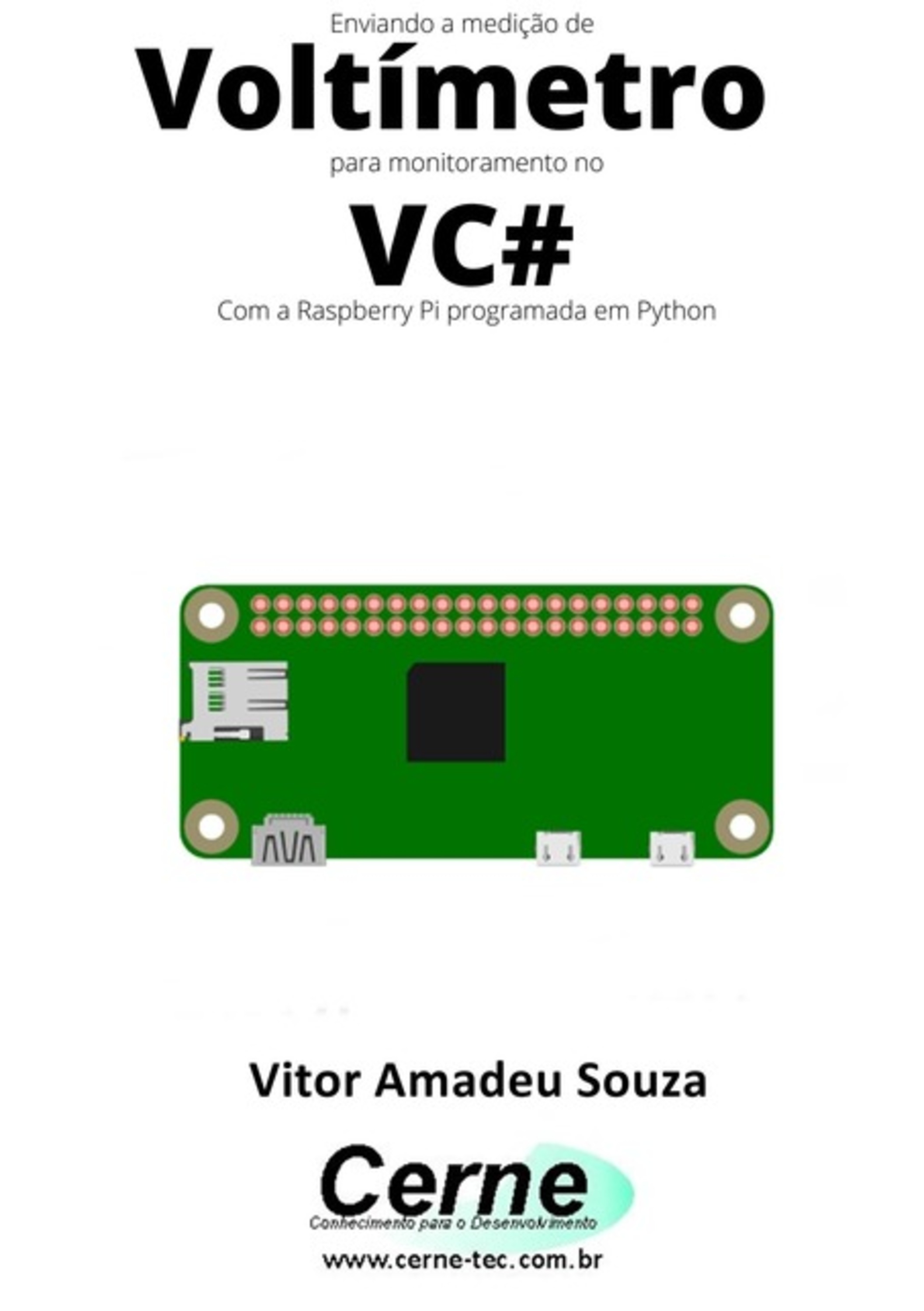 Enviando A Medição De Voltímetro Para Monitoramento No Vc# Com A Raspberry Pi Programada Em Python