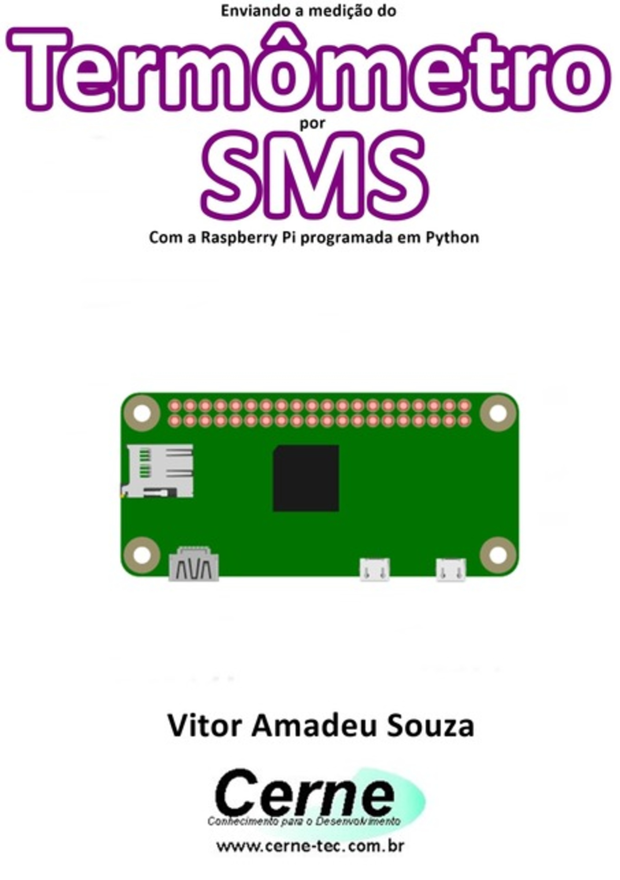 Enviando A Medição Do Termômetro Por Sms Com A Raspberry Pi Programada Em Python