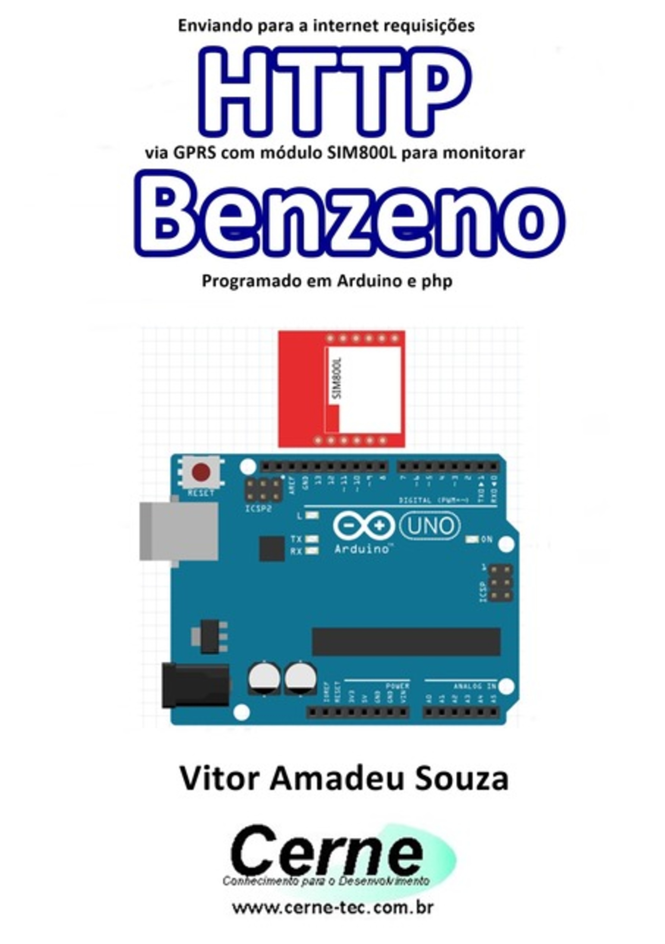 Enviando Para A Internet Requisições Http Via Gprs Com Módulo Sim800l Para Monitorar Benzeno Programado Em Arduino E Php