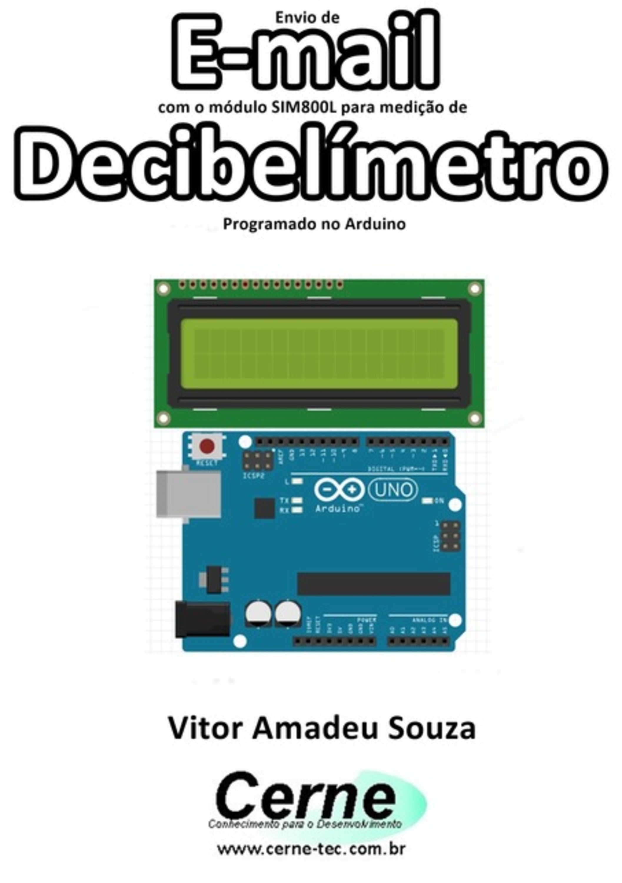 Envio De E-mail Com O Módulo Sim800l Para Medição De Decibelímetro Programado No Arduino