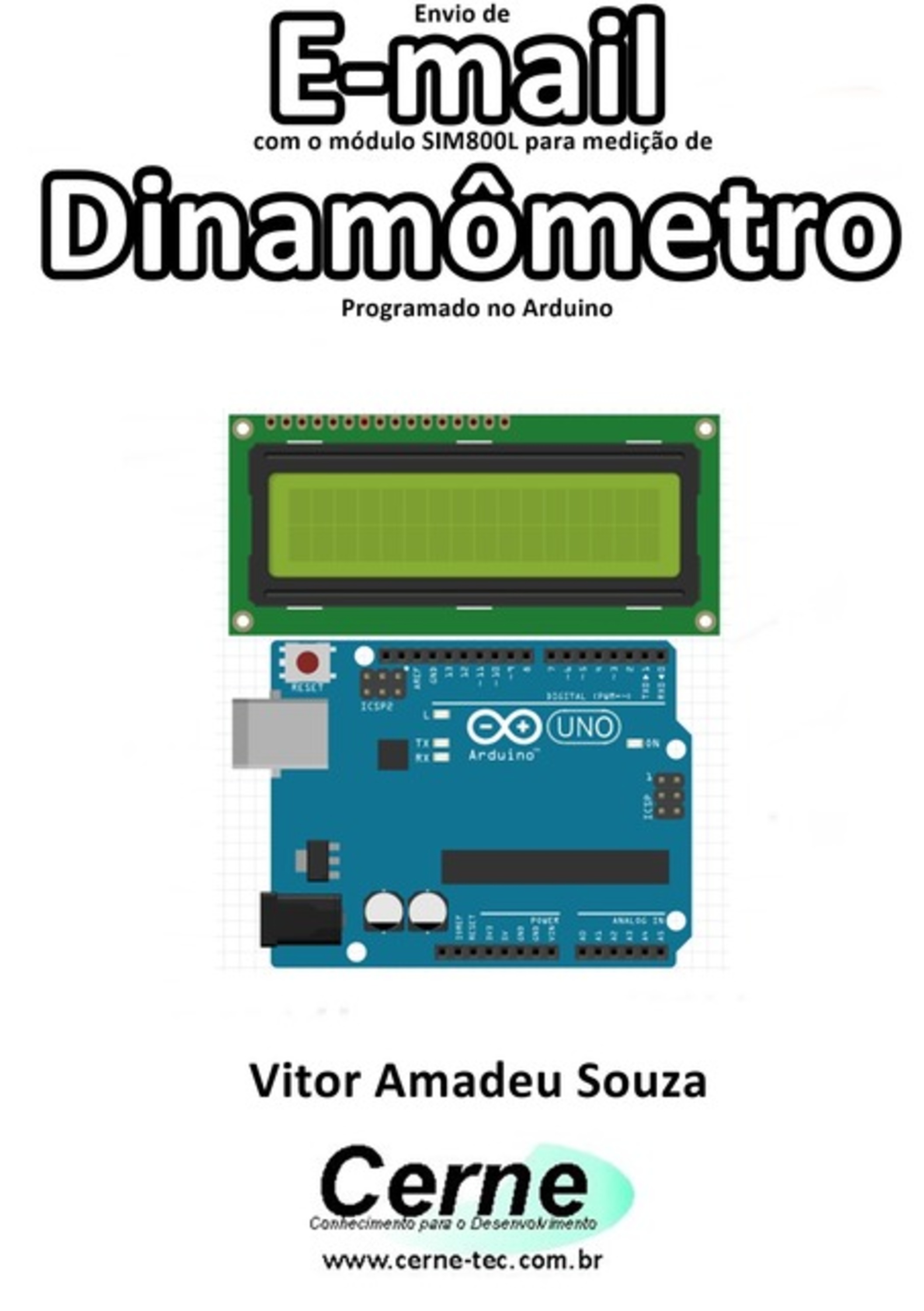 Envio De E-mail Com O Módulo Sim800l Para Medição De Dinamômetro Programado No Arduino