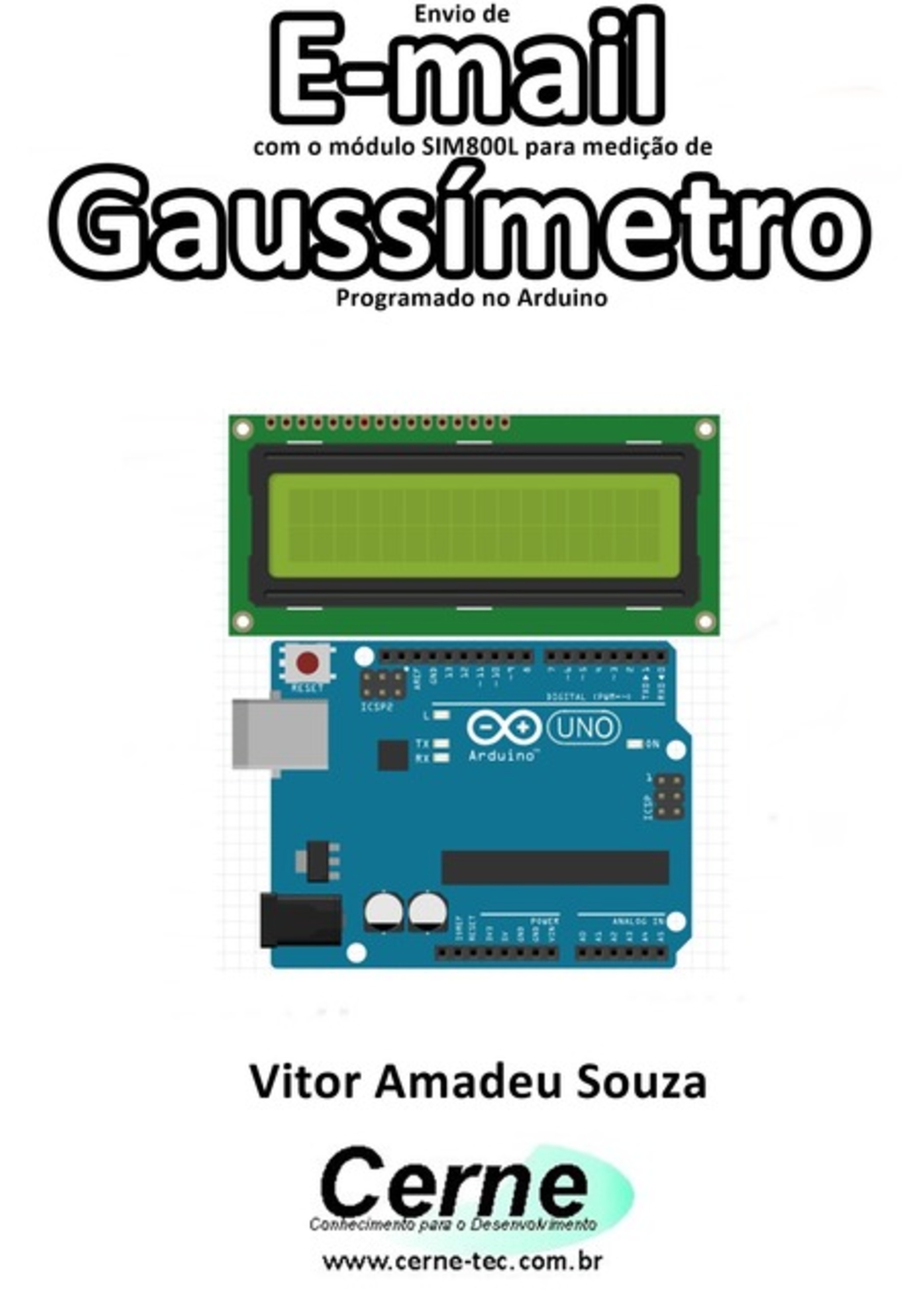 Envio De E-mail Com O Módulo Sim800l Para Medição De Gaussímetro Programado No Arduino