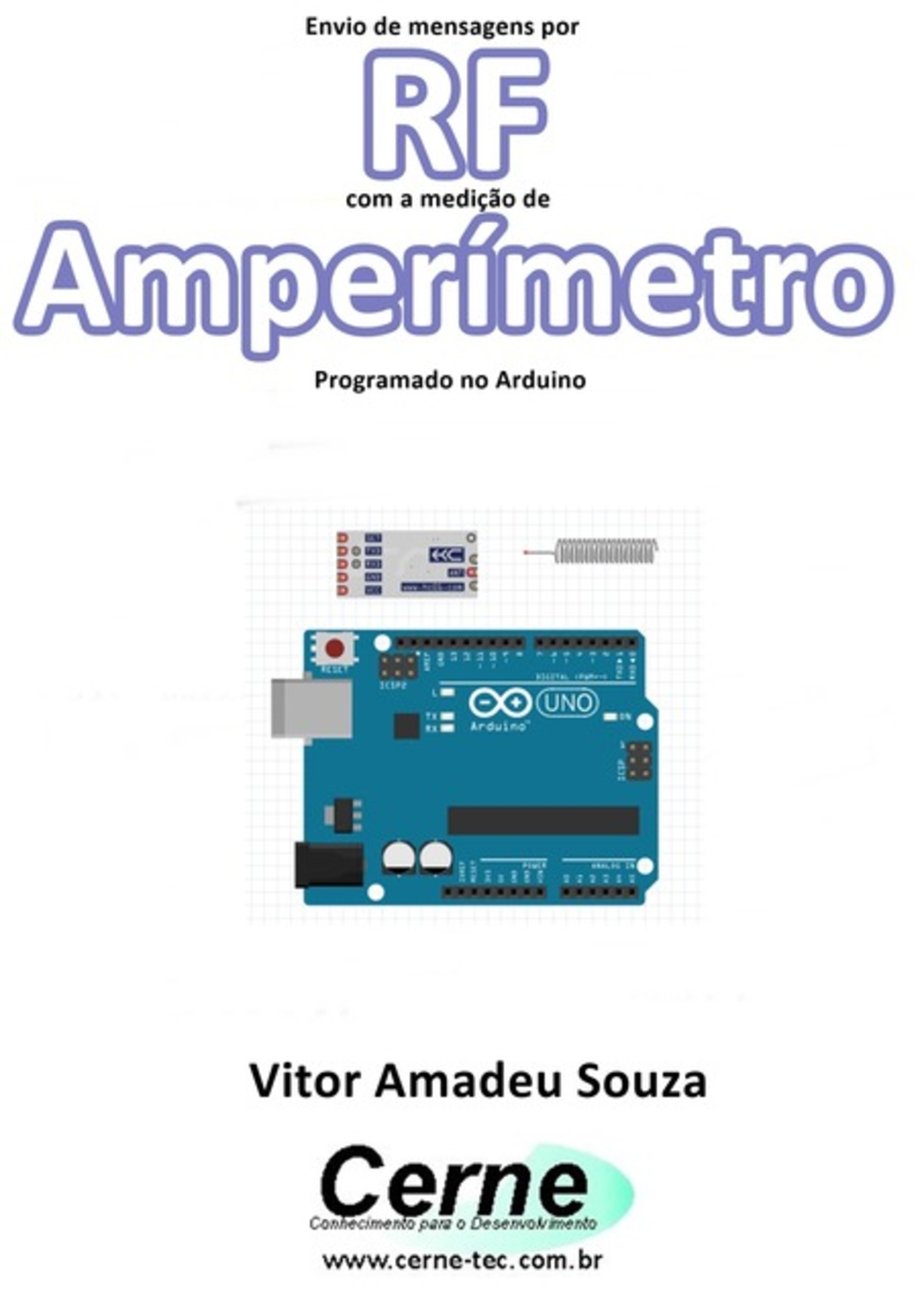 Envio De Mensagens Por Rf Com A Medição De Amperímetro Programado No Arduino