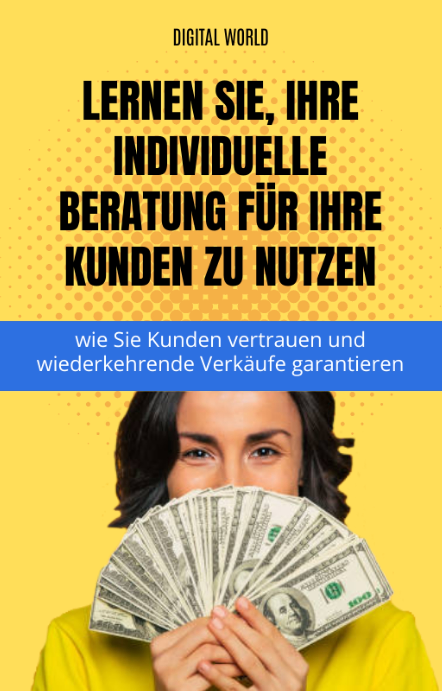 Erfahren Sie, wie Sie Ihre individuelle Beratung für Ihre Kunden zu nutzen – wie Sie Kunden vertrauen und wiederkehrende Verkäufe gar