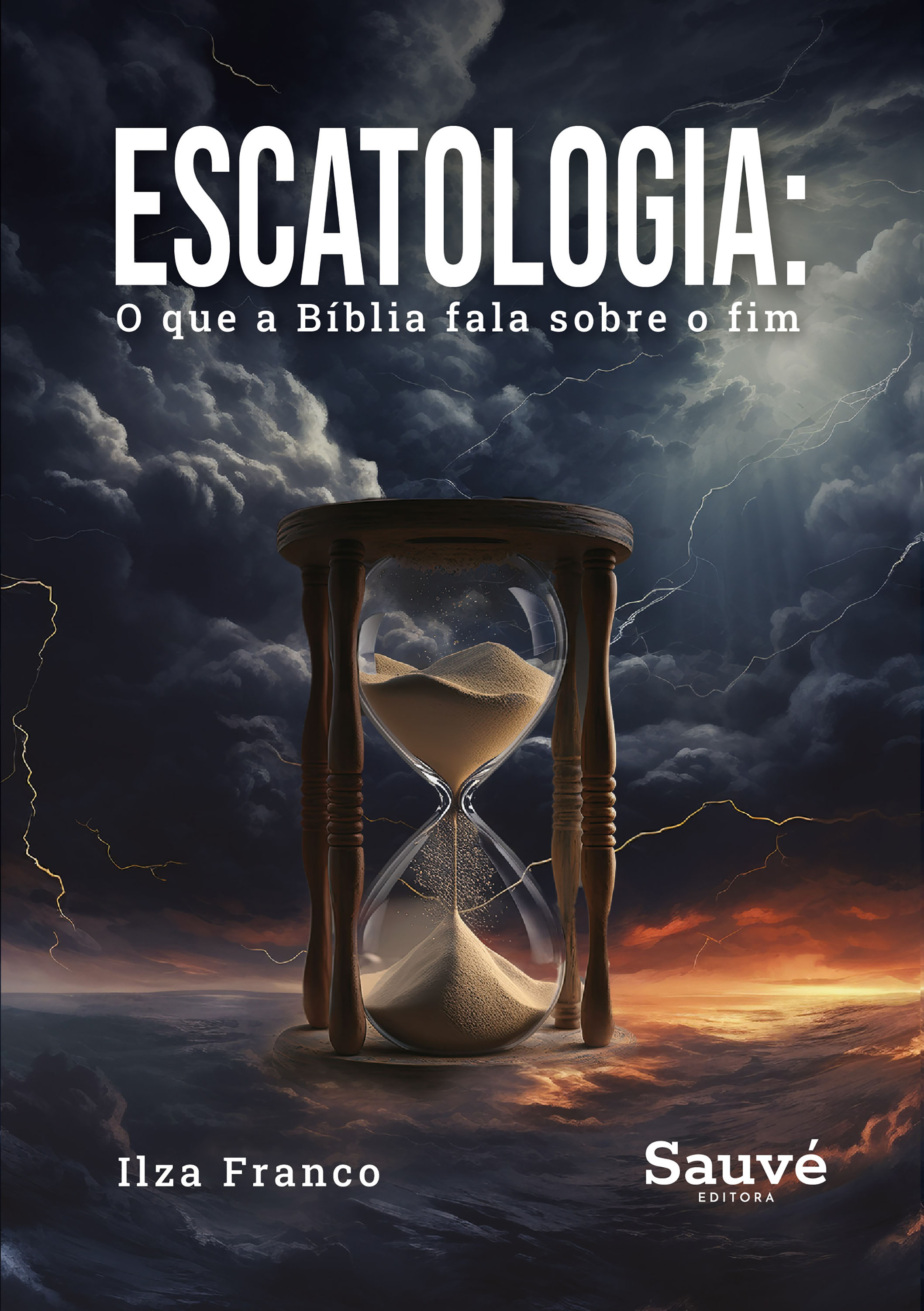 Escatologia: O que a Bíblia Fala Sobre o Fim