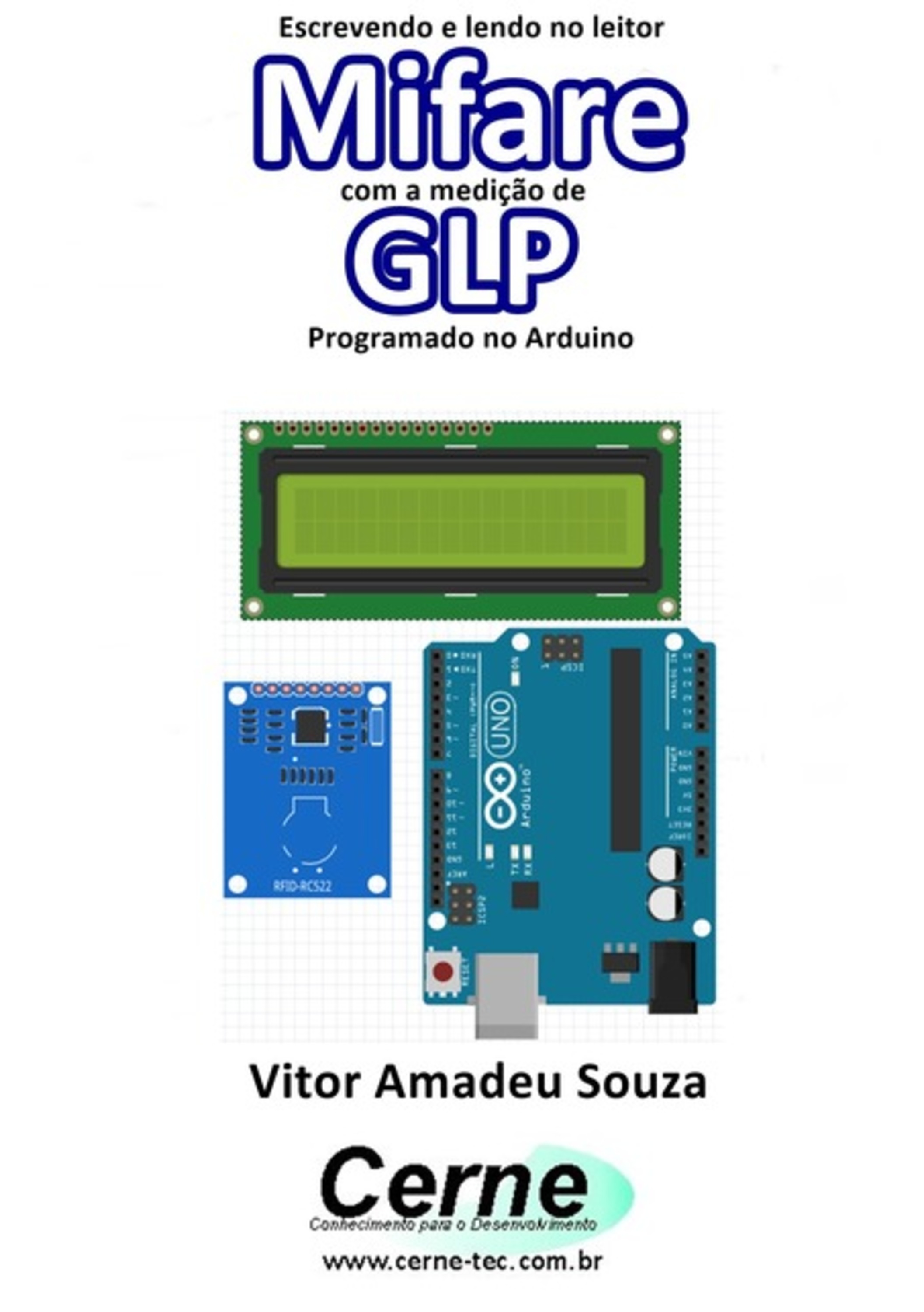 Escrevendo E Lendo No Leitor Mifare Com A Medição De Glp Programado No Arduino