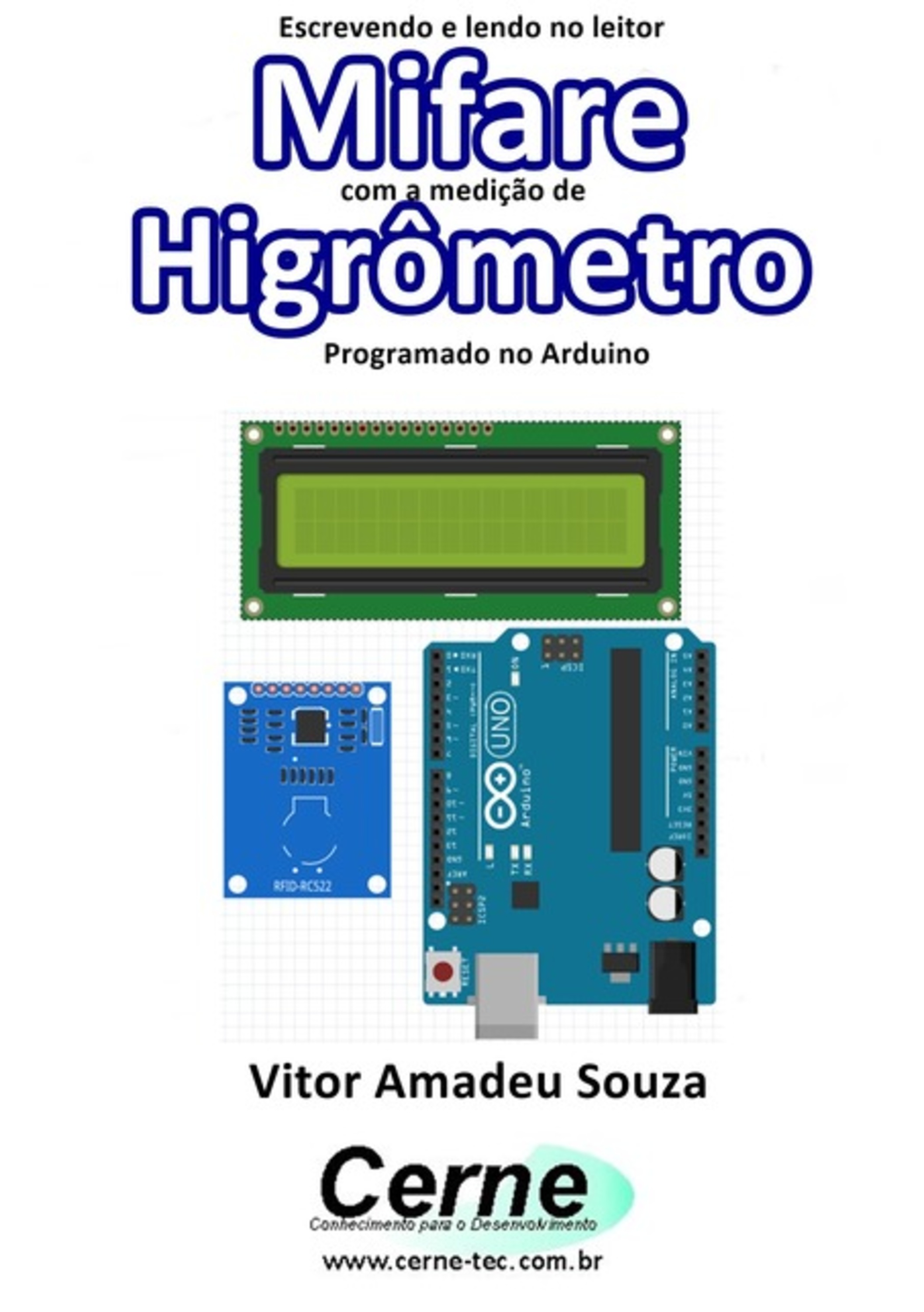 Escrevendo E Lendo No Leitor Mifare Com A Medição De Higrômetro Programado No Arduino