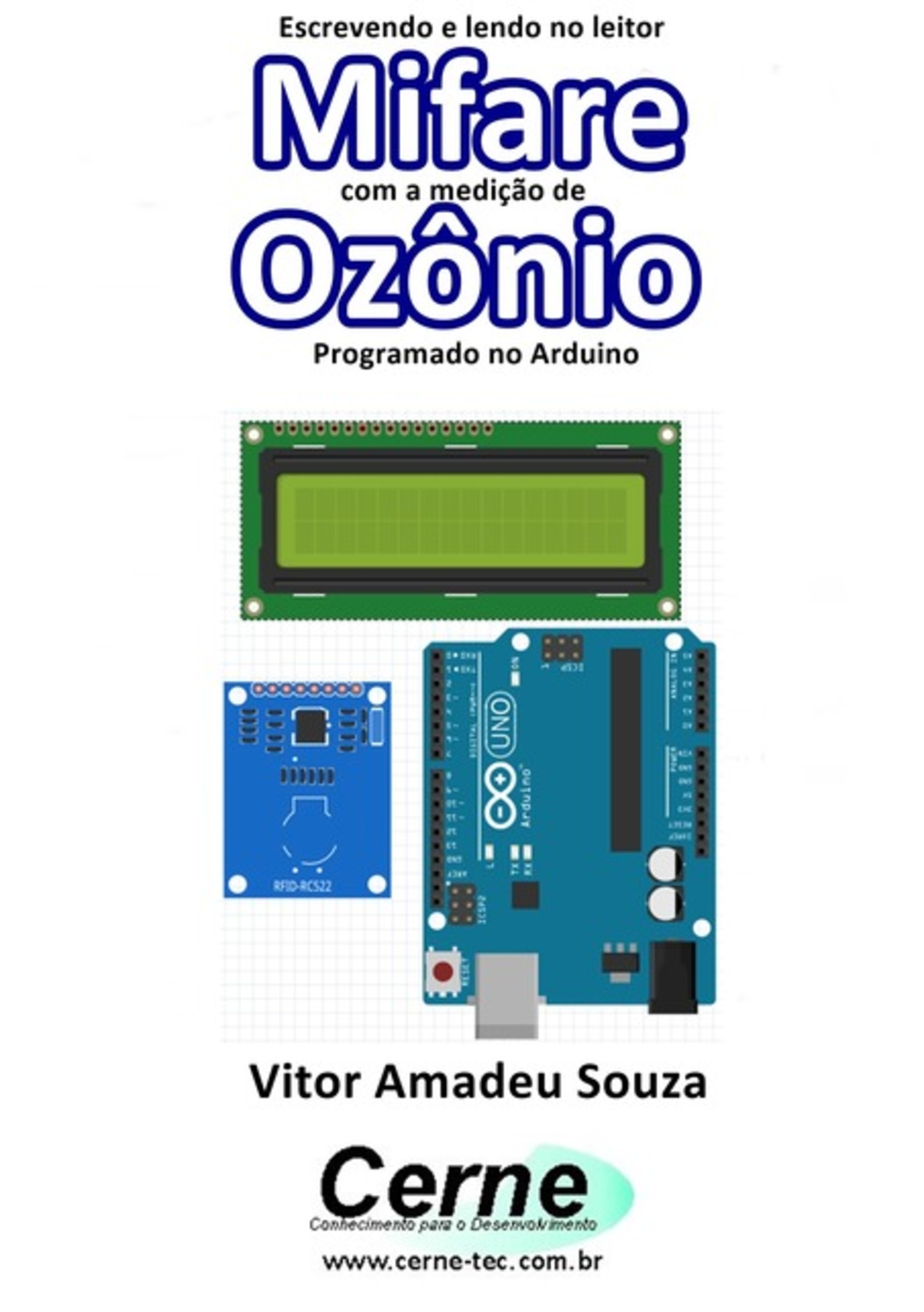 Escrevendo E Lendo No Leitor Mifare Com A Medição De Ozônio Programado No Arduino