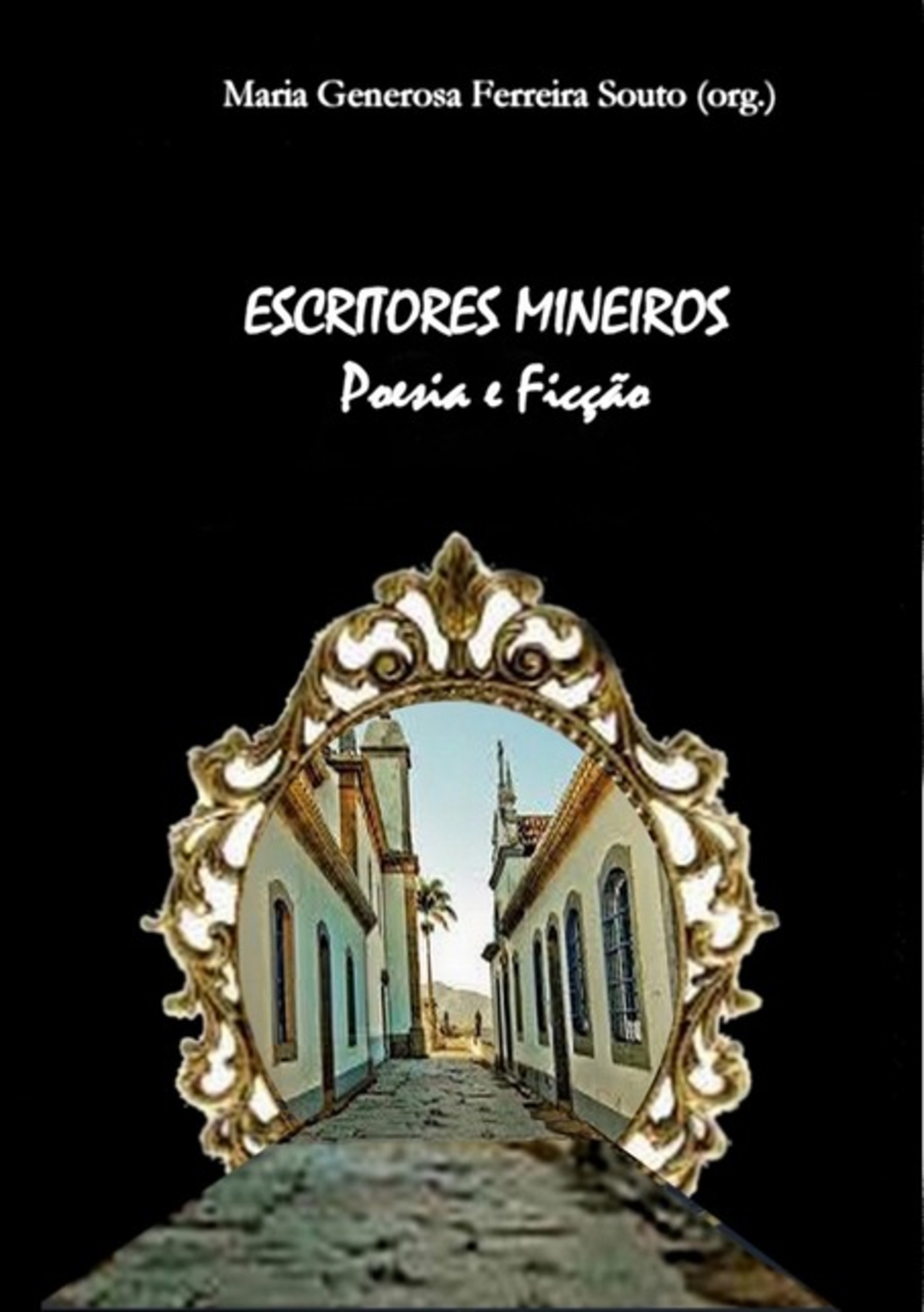 Escritores Mineiros: Poesia E Ficção