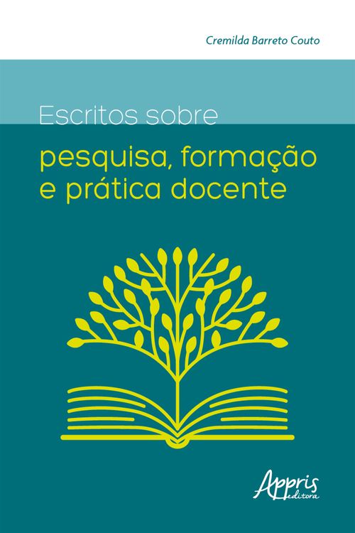 Escritos sobre Pesquisa, Formação e Prática Docente