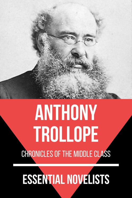 Essential novelists - Anthony Trollope