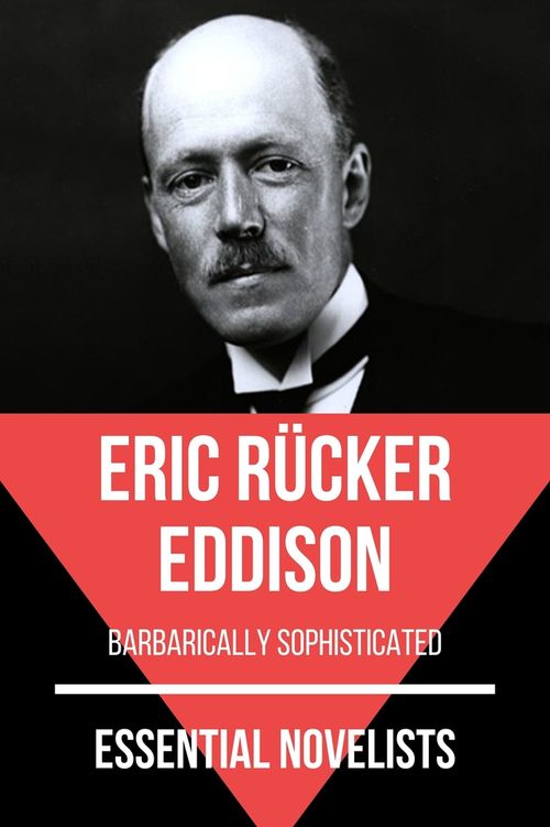 Essential novelists - Eric Rücker Eddison