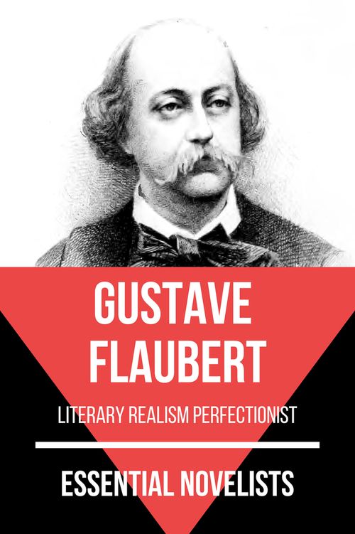 Essential novelists - Gustave Flaubert