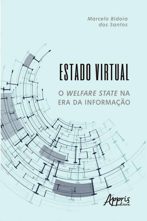 Estado Virtual: O Welfare State na era da Informação