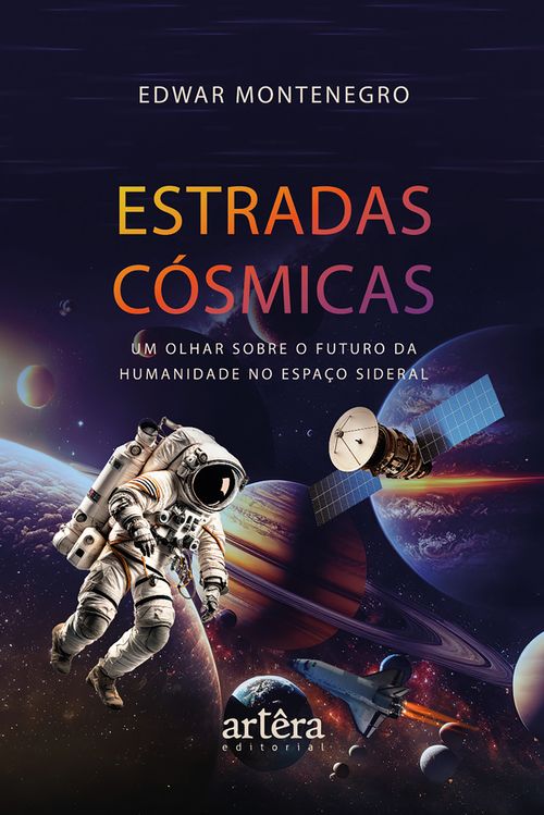 Estradas Cósmicas: Um Olhar Sobre o Futuro da Humanidade no Espaço Sideral