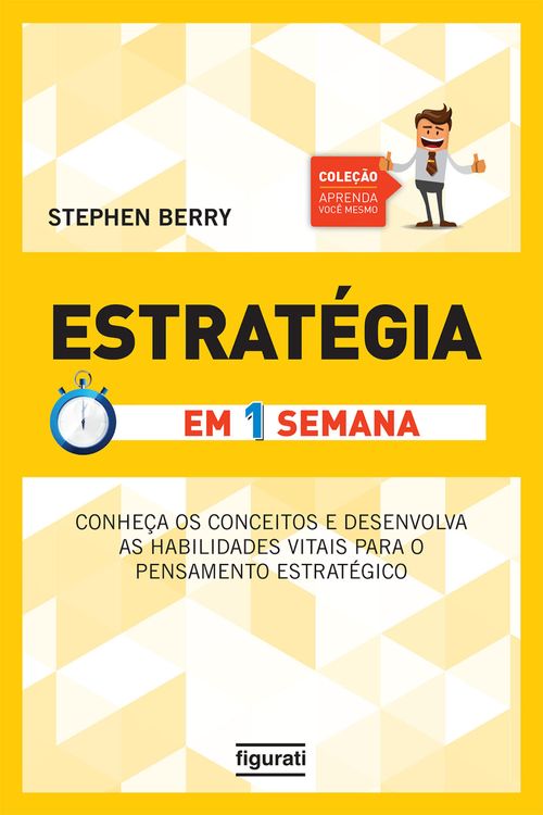 Estratégia em uma semana