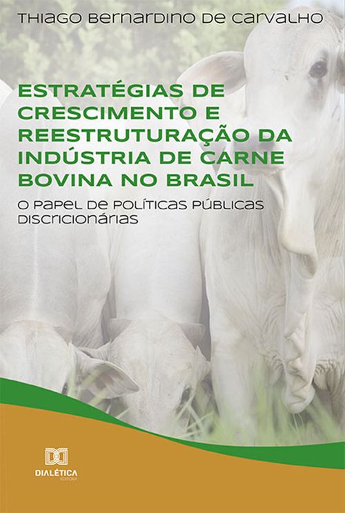 Estratégias de crescimento e reestruturação da indústria de carne bovina no Brasil