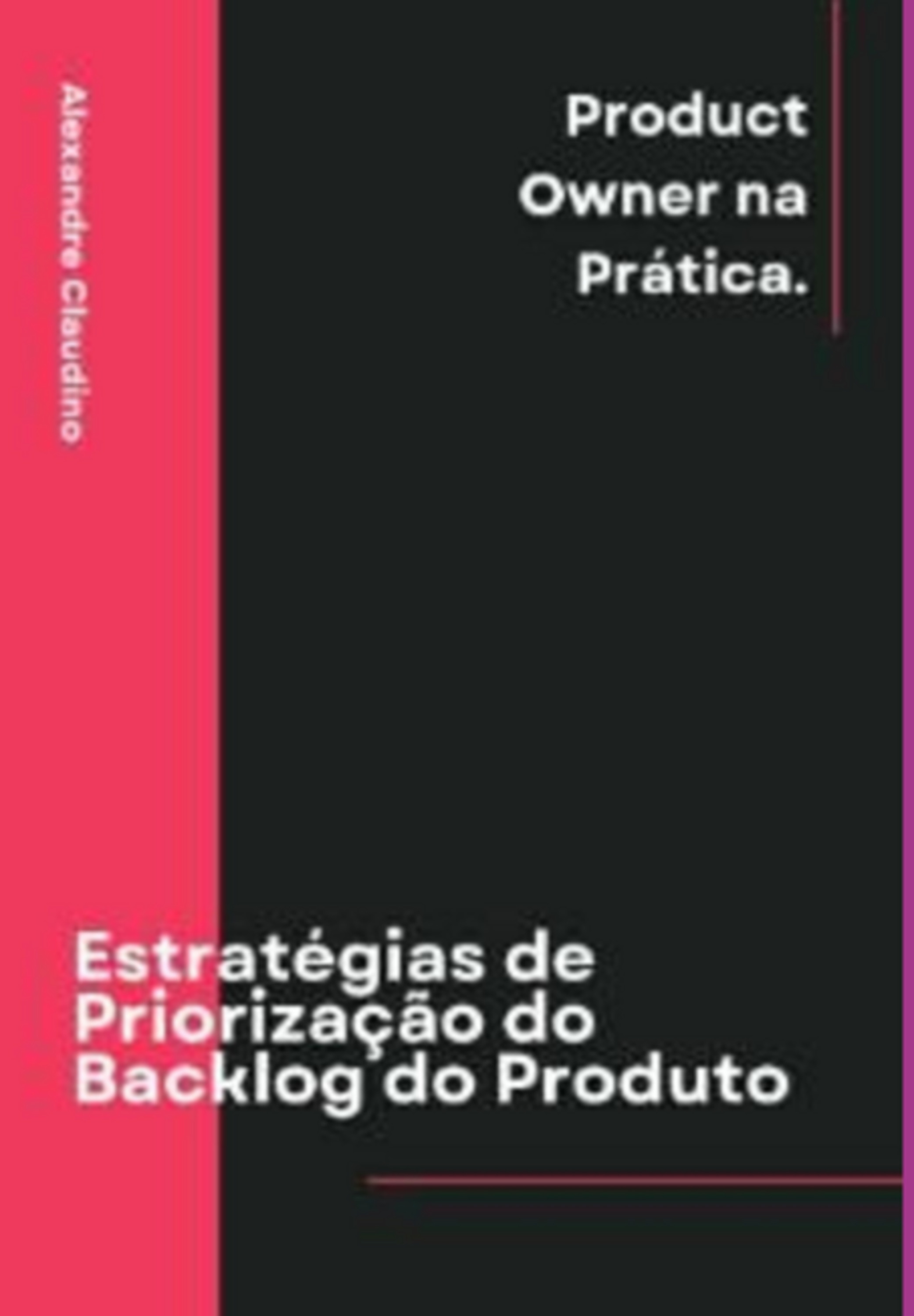 Estratégias De Priorização Do Backlog Do Produto