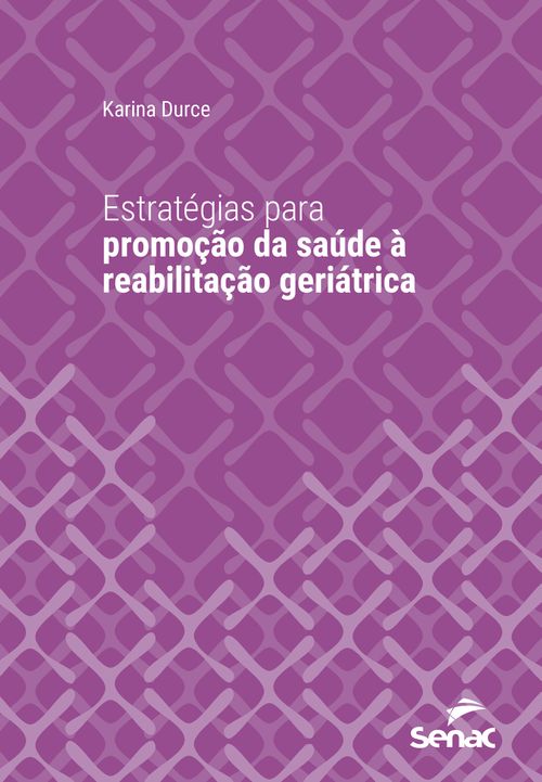 Estratégias para promoção da saúde à reabilitação geriátrica