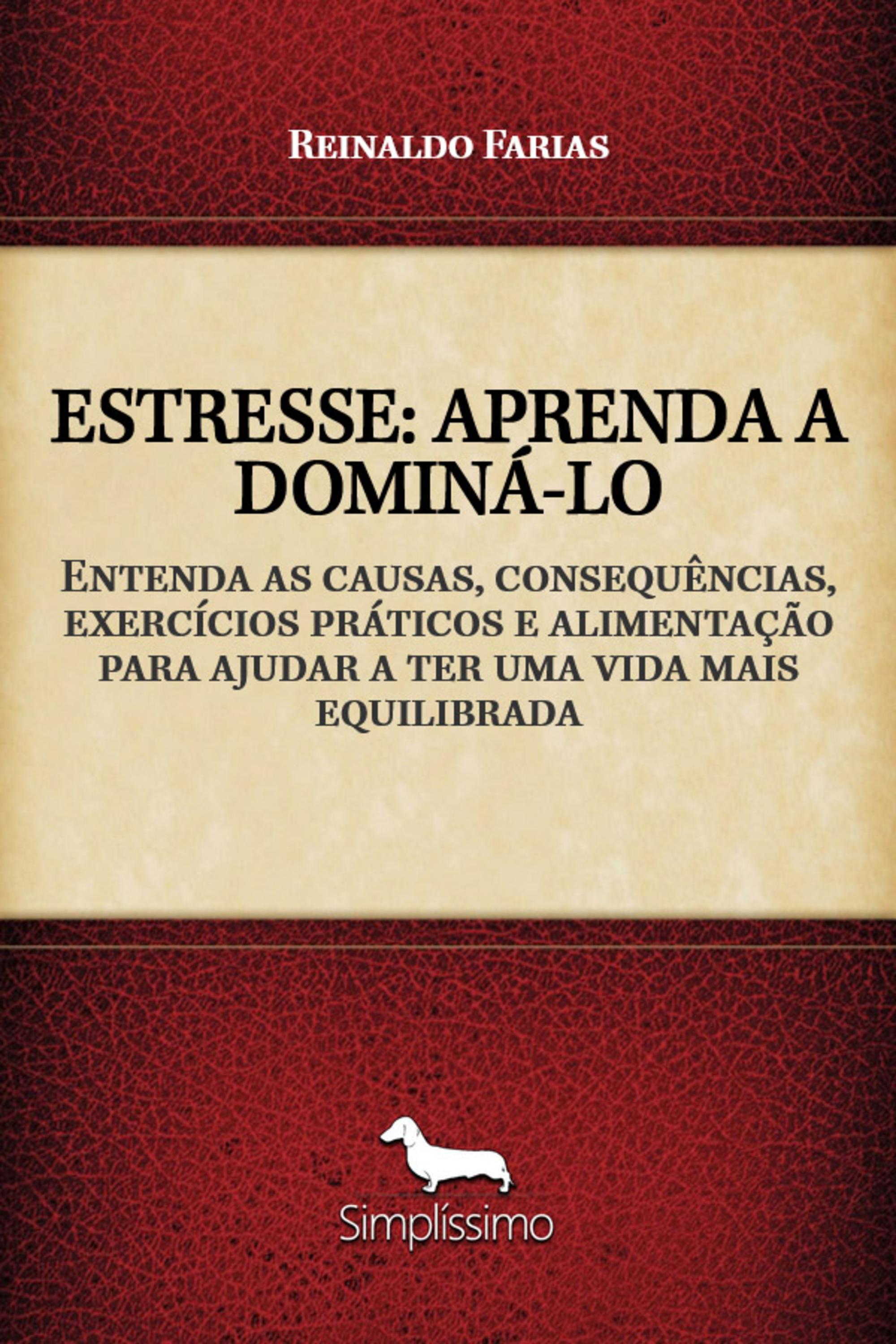 ESTRESSE: APRENDA A DOMINÁ-LO