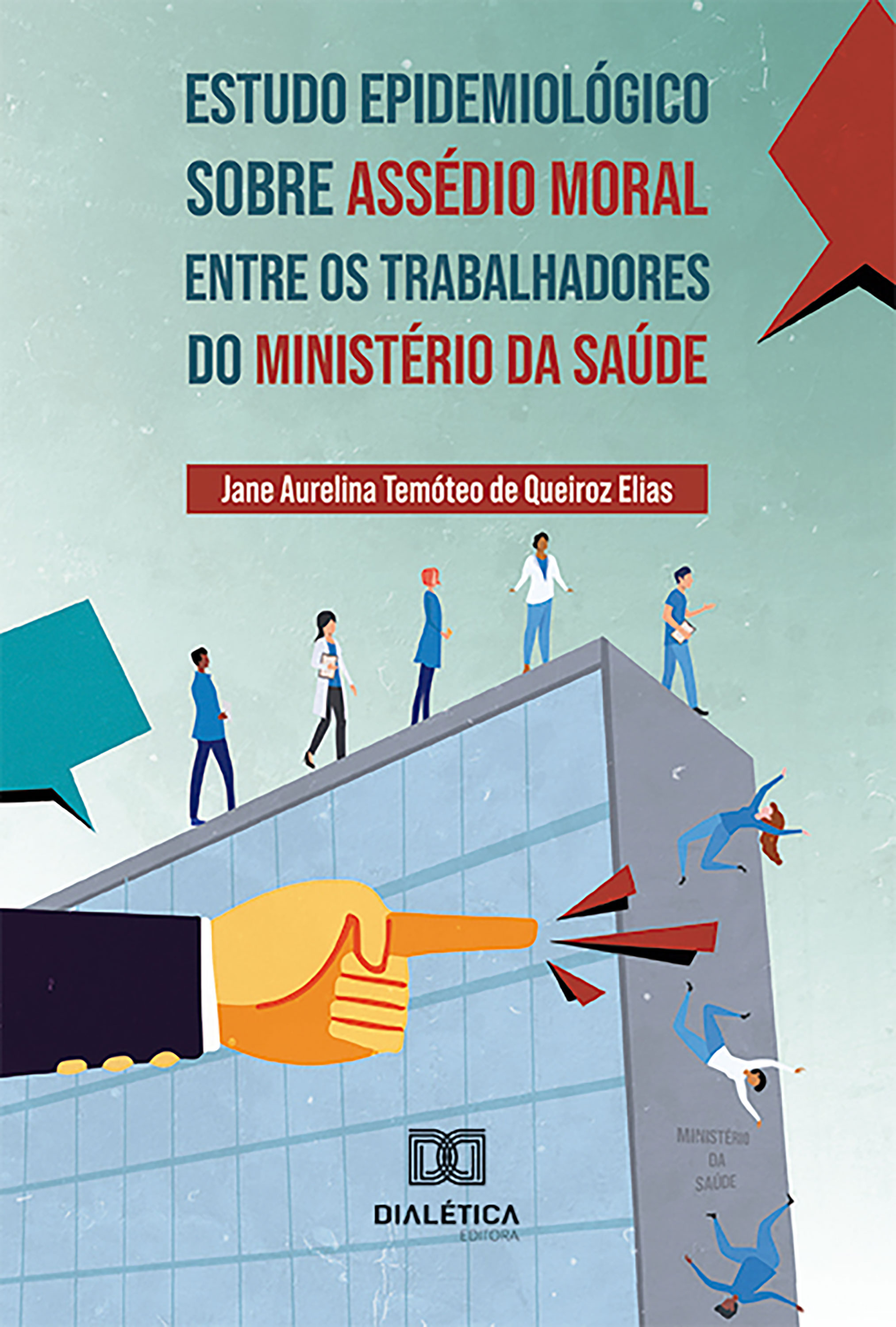 Estudo Epidemiológico sobre Assédio Moral entre os Trabalhadores do Ministério da Saúde