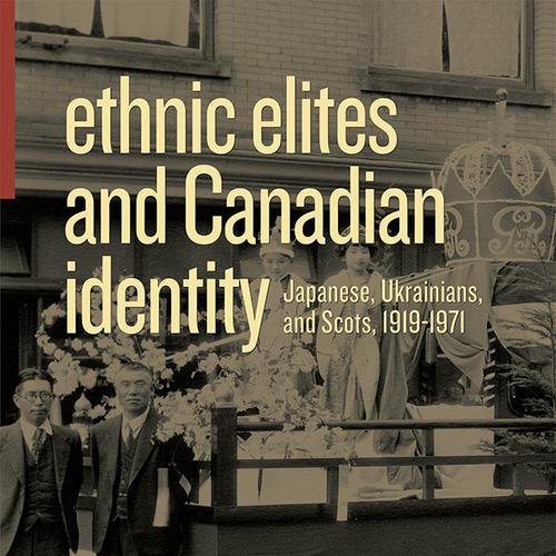 Ethnic Elites and Canadian Identity