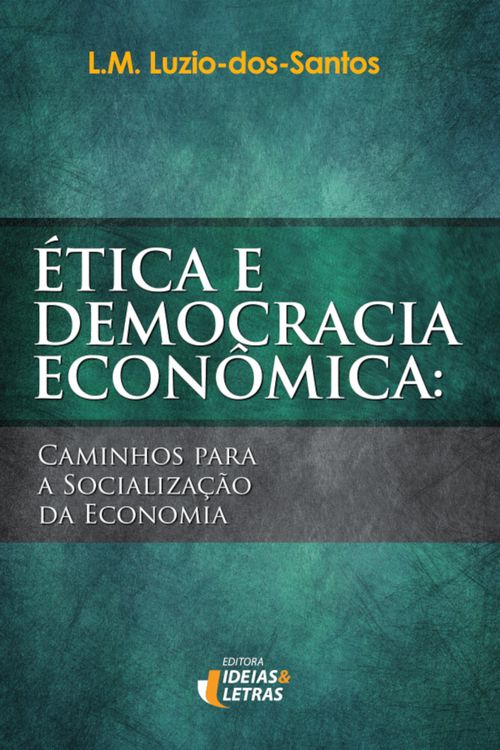 Ética e Democracia Econômica