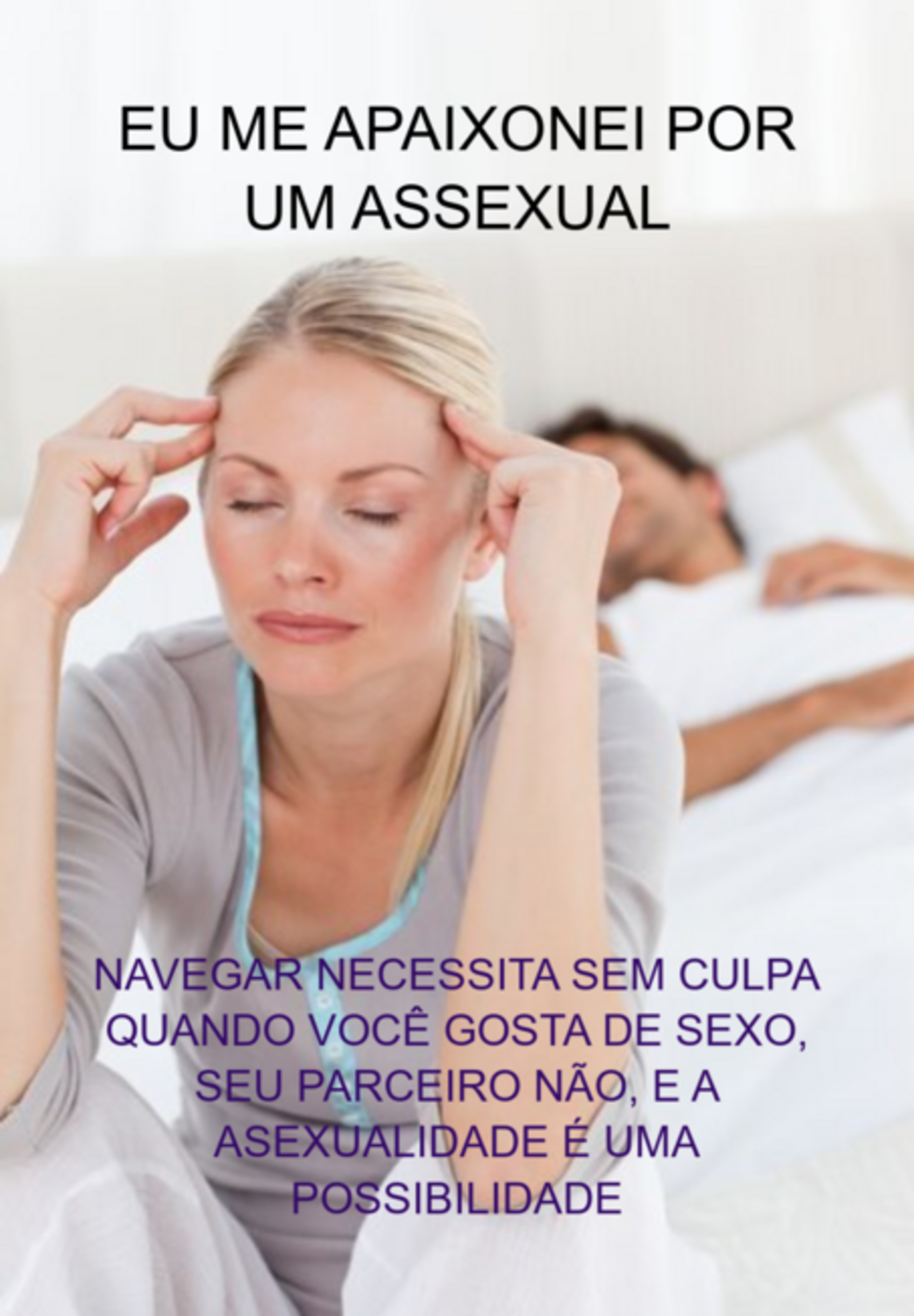 Eu Me Apaixonei Por Um Assexual