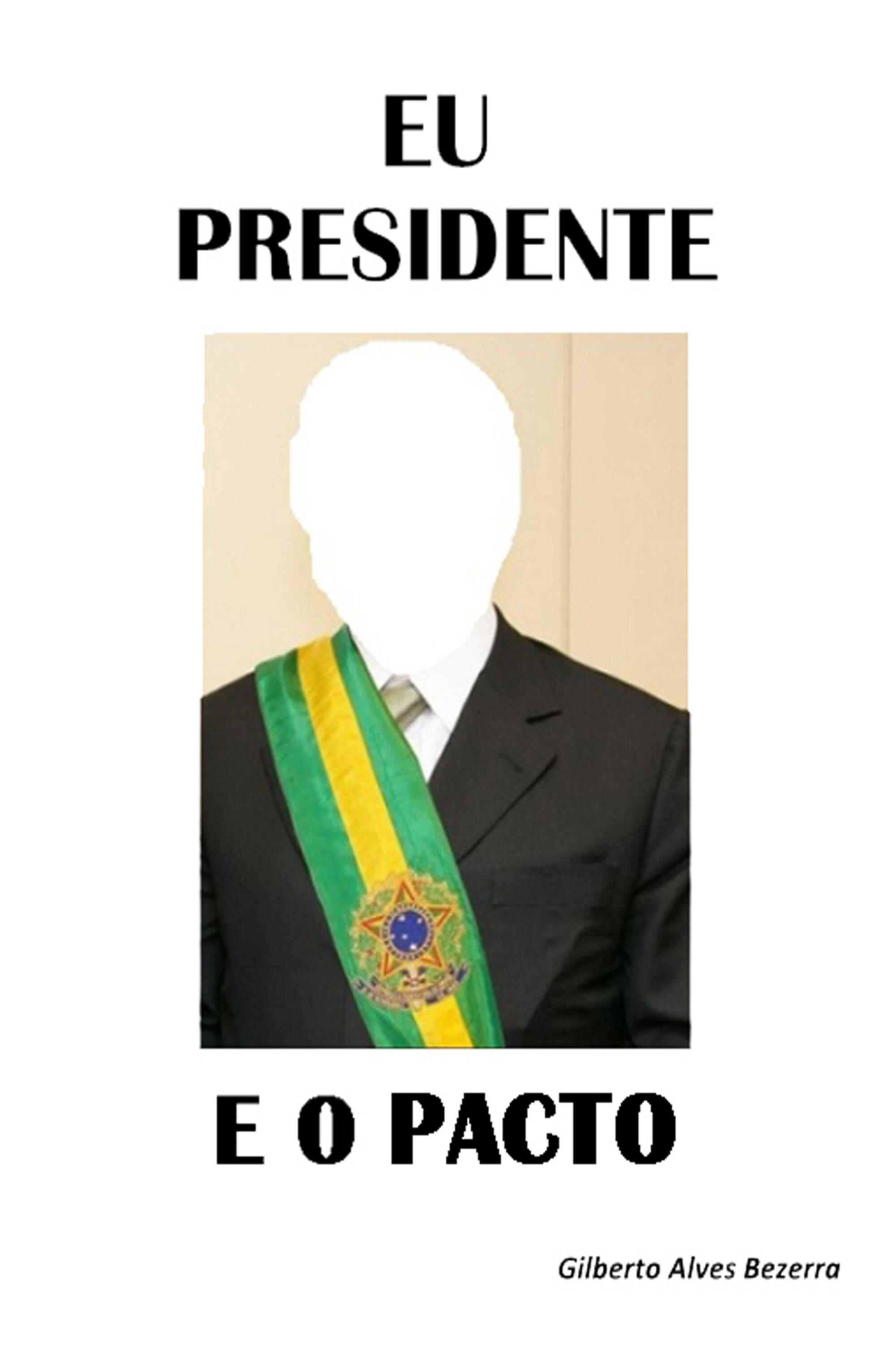 EU PRESIDENTE E O PACTO