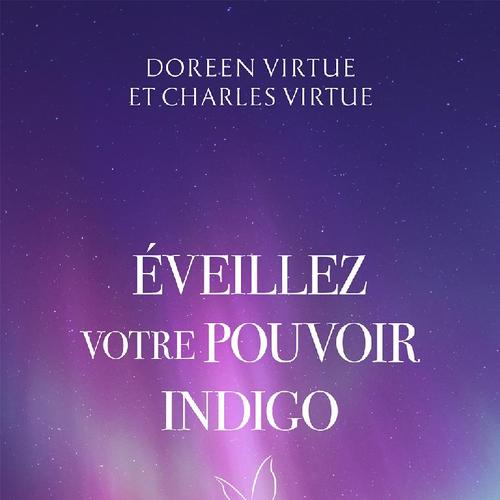 Éveillez votre pouvoir indigo