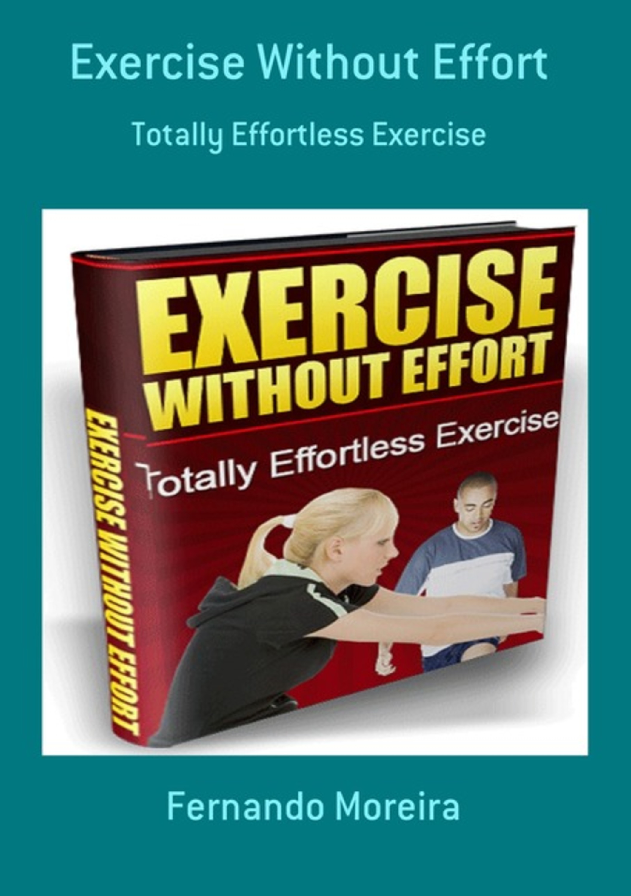 Exercise Without Effort