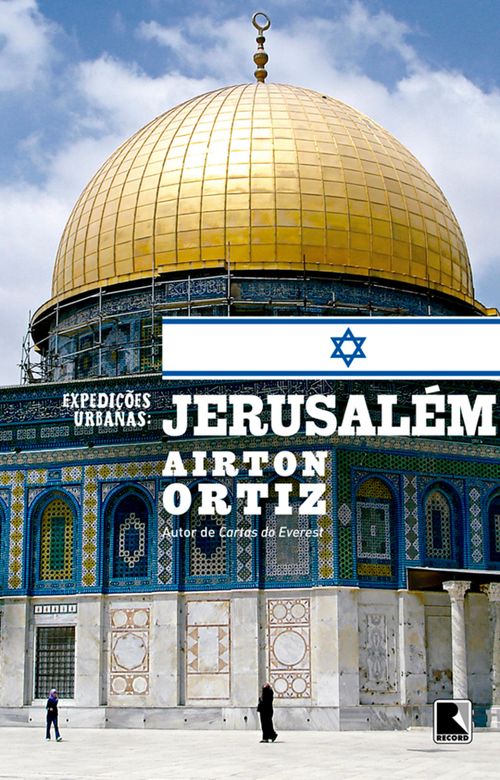 Expedições urbanas: Jerusalém