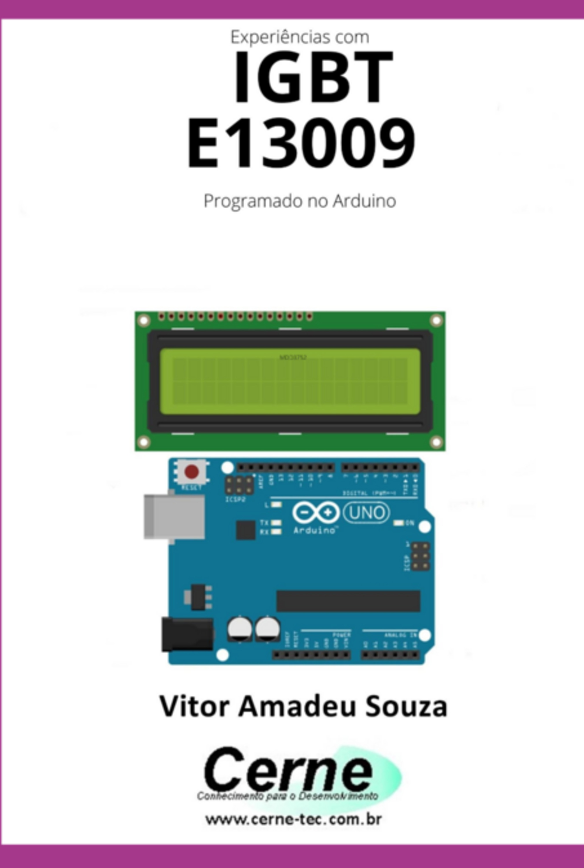 Experiências Com O Igbt E13009 Programado No Arduino