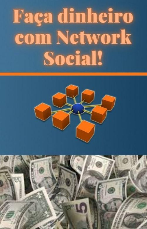 Faça Dinheiro com Network Social