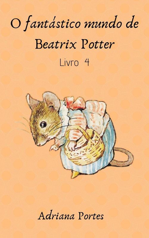 fantástico mundo de Beatrix Potter - Livro 3