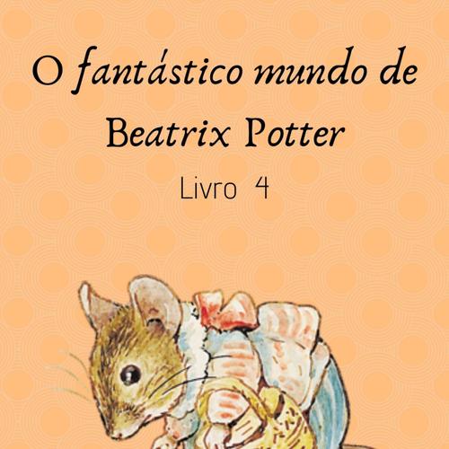 FANTÁSTICO MUNDO DE BEATRIX POTTER LIVRO 3