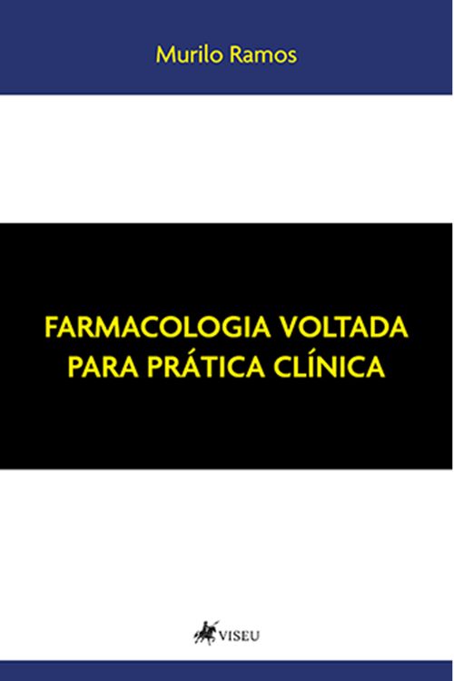 Farmacologia Voltada para Prática Clínica