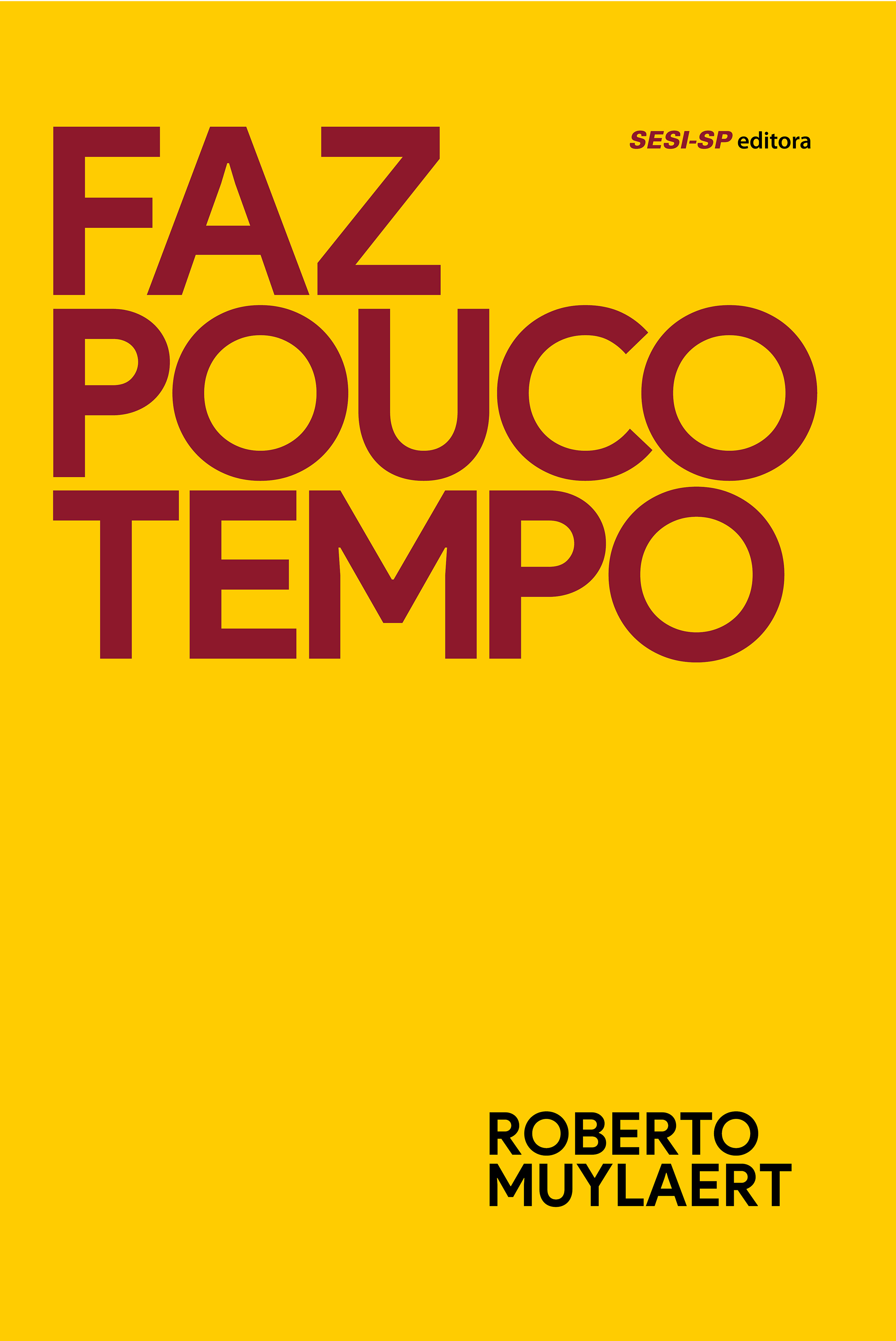 Faz pouco tempo