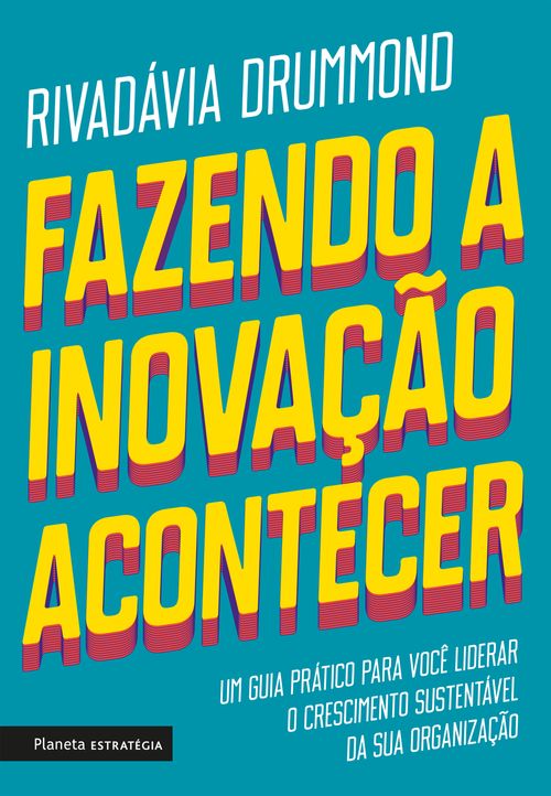 Fazendo a inovação acontecer