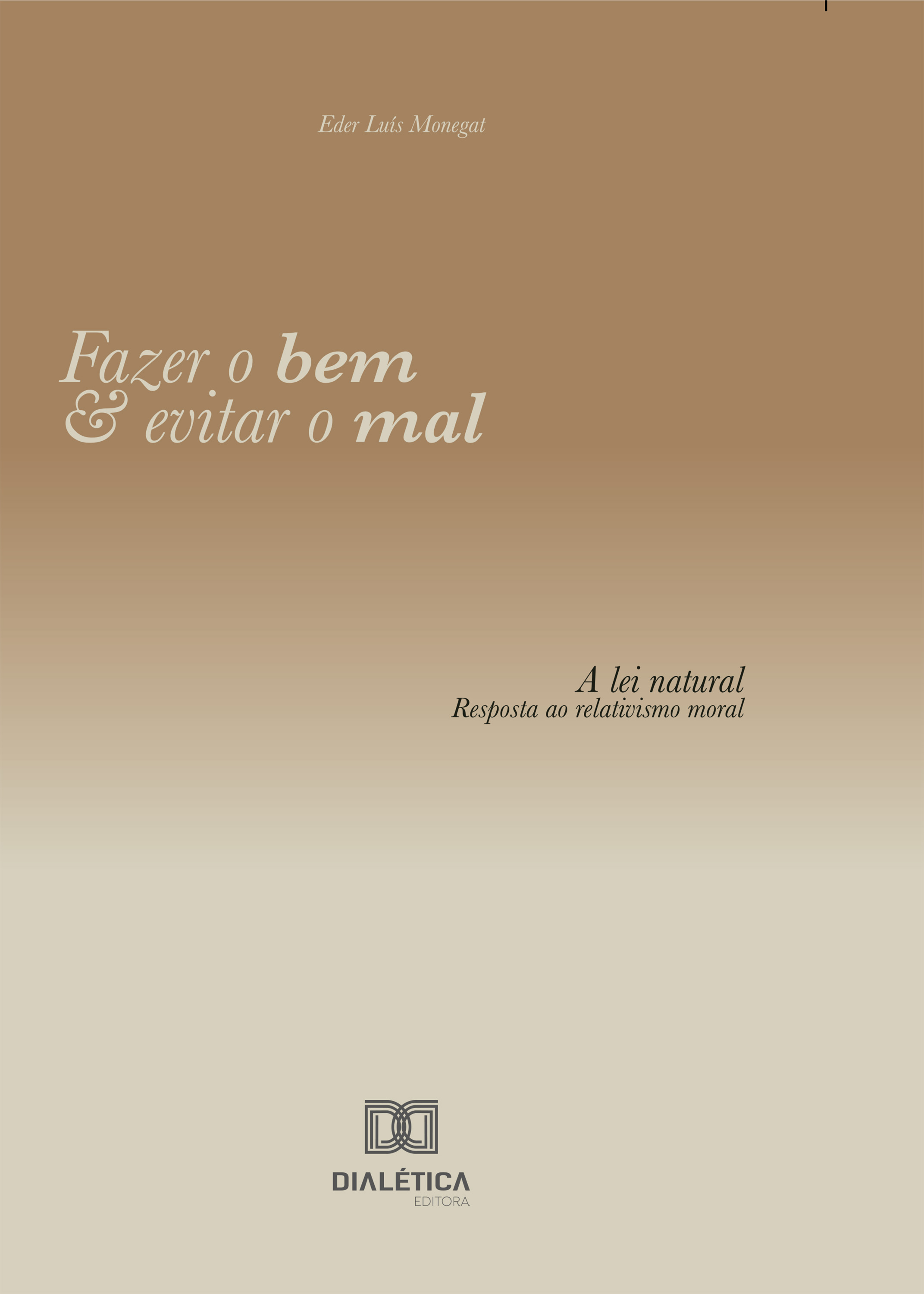 Fazer o bem e evitar o mal: A lei natural