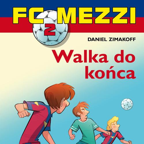 FC Mezzi 2 - Walka do końca