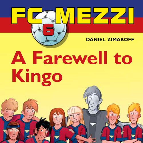 FC Mezzi 6: A Farewell to Kingo