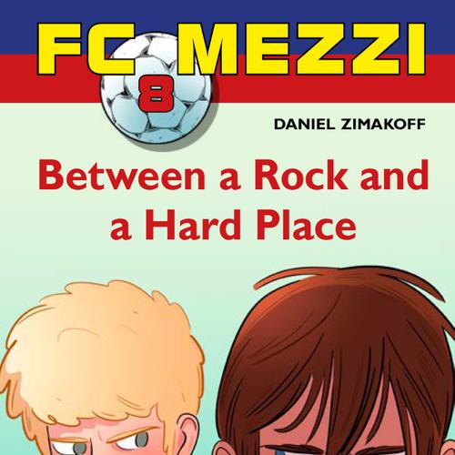 FC Mezzi 8: Between a Rock and a Hard Place