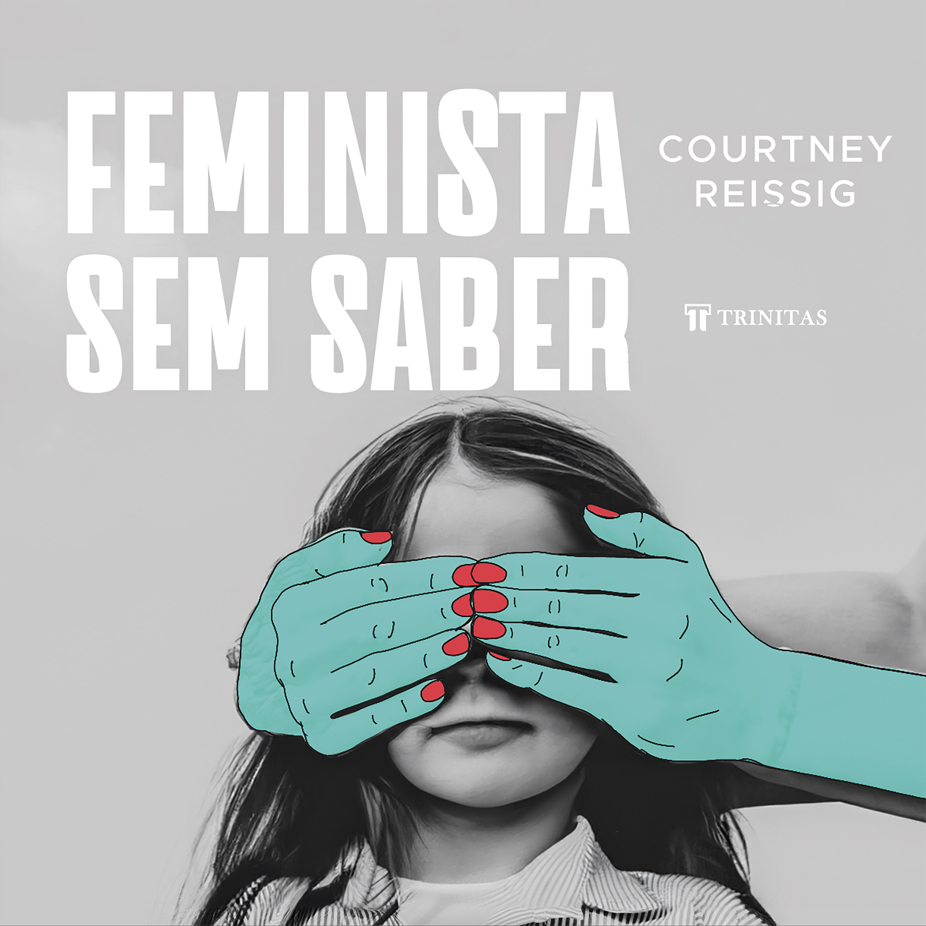 Feminista sem saber