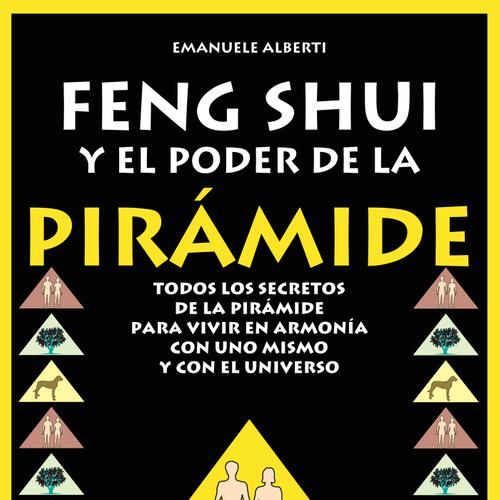 Feng Shui y El Poder de La Piramide