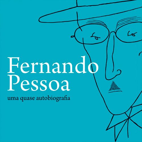 Fernando Pessoa – Uma Quase Autobiografia