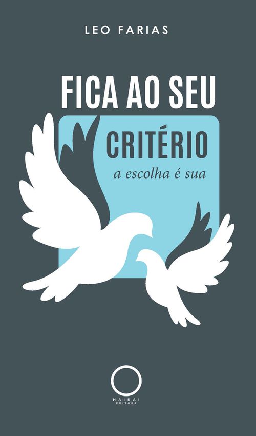 Fica ao seu critério a escolha é sua