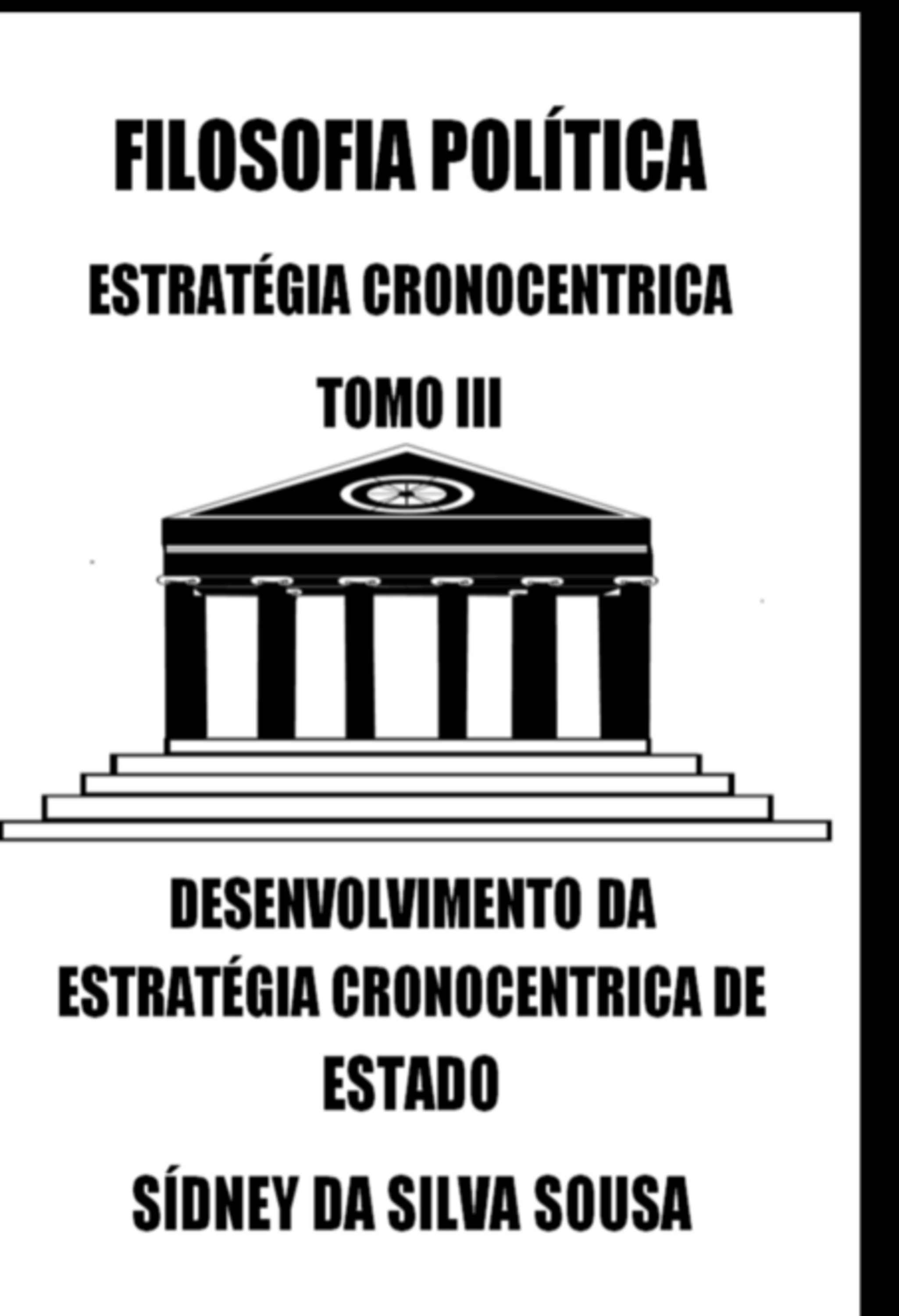 Filosofia Política Estratégia Cronocentrica Tomo Iii