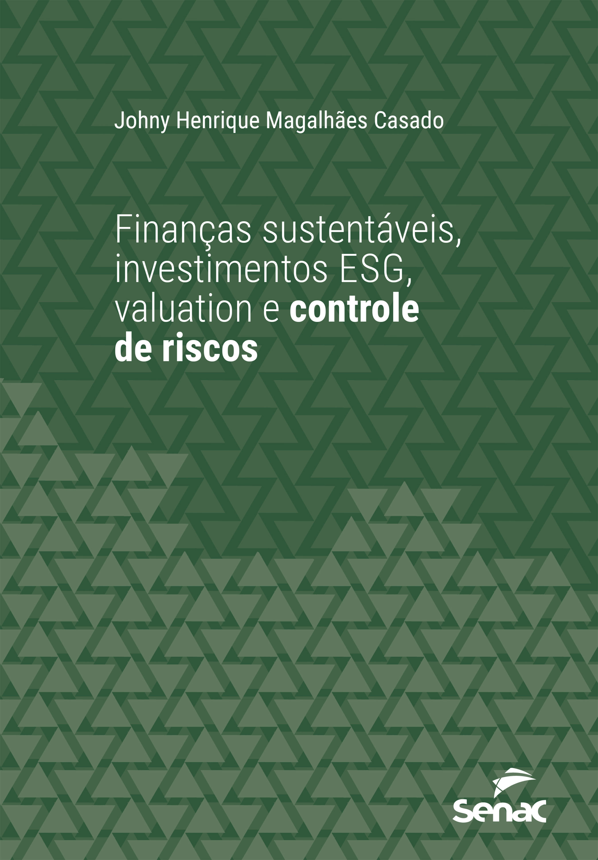 Finanças sustentáveis, investimentos ESG, valuation e controle de riscos