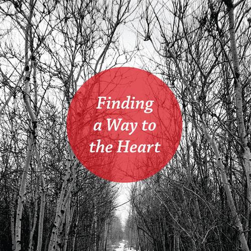 Finding a Way to the Heart